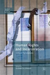 Book cover of Human Rights and Incarceration by Elizabeth Stanley