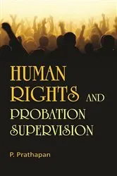 Book cover of Human Rights and Probation Supervision by P. Prathapan