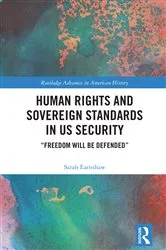Book cover of Human Rights and Sovereign Standards in US Security by Sarah Earnshaw