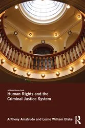 Book cover of Human Rights and the Criminal Justice System by Anthony Amatrudo