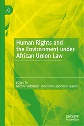 Book cover of Human Rights and the Environment under African Union Law by Michael Addaney