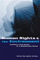 Book cover of Human Rights and the Environment by Lyuba Zarsky