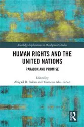 Book cover of Human Rights and the United Nations by Abigail B. Bakan