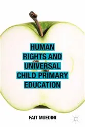 Book cover of Human Rights and Universal Child Primary Education by Fait Muedini