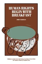 Book cover of Human Rights Begin with Breakfast by John Madeley