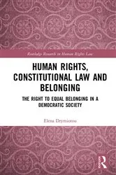 Book cover of Human Rights, Constitutional Law and Belonging by Elena Drymiotou