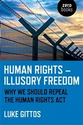 Book cover of Human Rights - Illusory Freedom by Luke Gittos