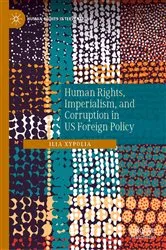Book cover of Human Rights, Imperialism, and Corruption in US Foreign Policy by Ilia Xypolia