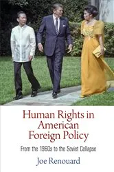 Book cover of Human Rights in American Foreign Policy by Joe Renouard