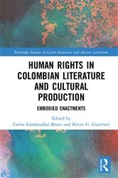 Book cover of Human Rights in Colombian Literature and Cultural Production by Carlos Gardeazábal Bravo