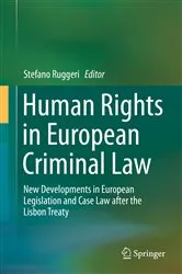 Book cover of Human Rights in European Criminal Law by Stefano Ruggeri