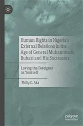 Book cover of Human Rights in Nigeria's External Relations in the Age of General Muhammadu Buhari and His Successors by Unknown