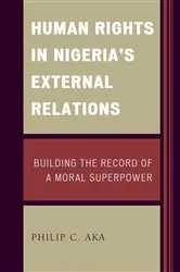 Book cover of Human Rights in Nigeria's External Relations by Philip Aka