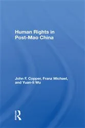 Book cover of Human Rights In Post-mao China by John F Copper