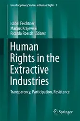Book cover of Human Rights in the Extractive Industries by Isabel Feichtner