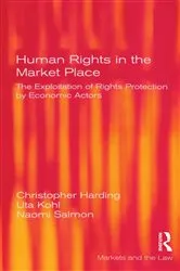 Book cover of Human Rights in the Market Place by Christopher Harding