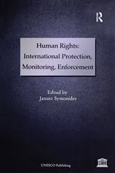Book cover of Human Rights: International Protection, Monitoring, Enforcement by Janusz Symonides