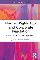 Book cover of Human Rights Law and Corporate Regulation by Jonathan Barrett