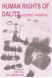 Book cover of Human Rights Of Dalits Societal Violation by G. S. Bhargava