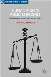 Book cover of Human Rights Policies in Chile by Silvia Borzutzky