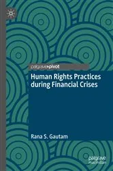 Book cover of Human Rights Practices during Financial Crises by Rana S. Gautam