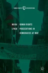 Book cover of Human Rights Prosecutions in Democracies at War by Moira Lynch