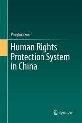 Book cover of Human Rights Protection System in China by Pinghua Sun