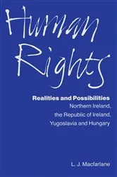 Book cover of Human Rights, Realities and Possibilities by L.J. Macfarlane