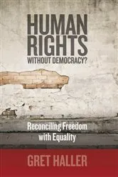 Book cover of Human Rights Without Democracy? by Gret Haller