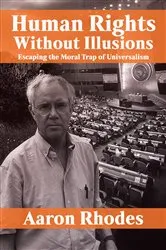 Book cover of Human Rights Without Illusions by Aaron Rhodes