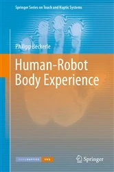 Book cover of Human-Robot Body Experience by Philipp Beckerle