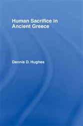 Book cover of Human Sacrifice in Ancient Greece by Dennis D. Hughes
