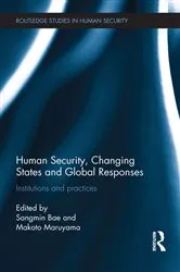 Book cover of Human Security, Changing States and Global Responses by Sangmin Bae