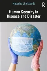 Book cover of Human Security in Disease and Disaster by Natasha Lindstaedt