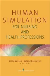 Book cover of Human Simulation for Nursing and Health Professions by Linda Wilson