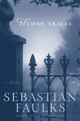 Book cover of Human Traces by Sebastian Faulks