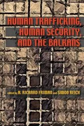 Book cover of Human Trafficking, Human Security, and the Balkans by H. Richard Friman