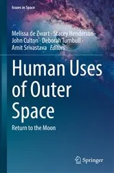 Book cover of Human Uses of Outer Space by Melissa de Zwart