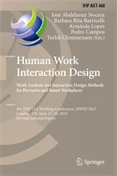 Book cover of Human Work Interaction Design: Analysis and Interaction Design Methods for Pervasive and Smart Workplaces by José Abdelnour-Nocera