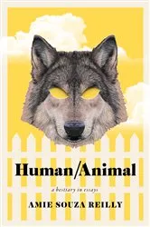 Book cover of Human/Animal by Amie Souza Reilly