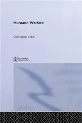 Book cover of Humane Warfare by Christopher Coker