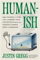 Book cover of Humanish by Justin Gregg