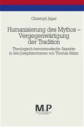 Book cover of Humanisierung des Mythos - VergegenwÃ¤rtigung der Tradition by Christoph JÃ¤ger