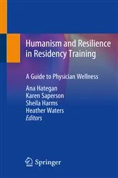 Book cover of Humanism and Resilience in Residency Training by Ana Hategan