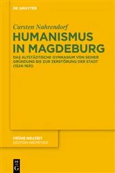 Book cover of Humanismus in Magdeburg by Carsten Nahrendorf