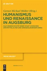 Book cover of Humanismus und Renaissance in Augsburg by Gernot Michael Müller