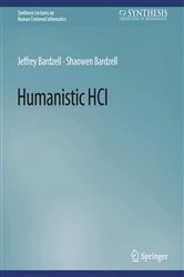 Book cover of Humanistic HCI by Jeffrey Bardzell