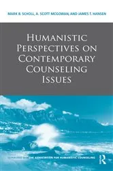 Book cover of Humanistic Perspectives on Contemporary Counseling Issues by Mark B. Scholl