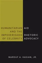 Book cover of Humanitarian Aid and the Impoverished Rhetoric of Celebrity Advocacy by Unknown