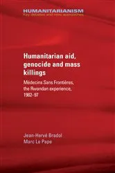 Book cover of Humanitarian aid, genocide and mass killings by Jean-Hervé Bradol